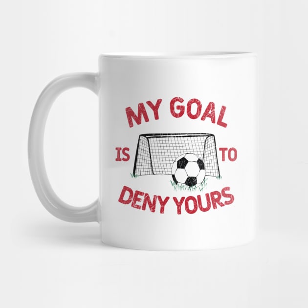 My Goal Is to Deny Yours © GraphicLoveShop by GraphicLoveShop